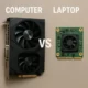 The difference between a computer graphics card and a laptop graphics card